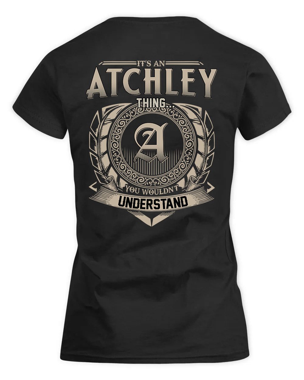 ATCHLEY HH88-K2–Personalized Name Quote Apparel “It’s a/an NAME Thing You Wouldn’t Understand”