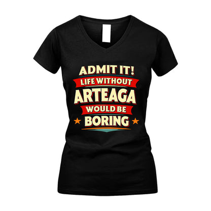 ARTEAGA HH88-K2-106–Personalized Funny Quote Apparel “Life Without NAME Would Be Boring”