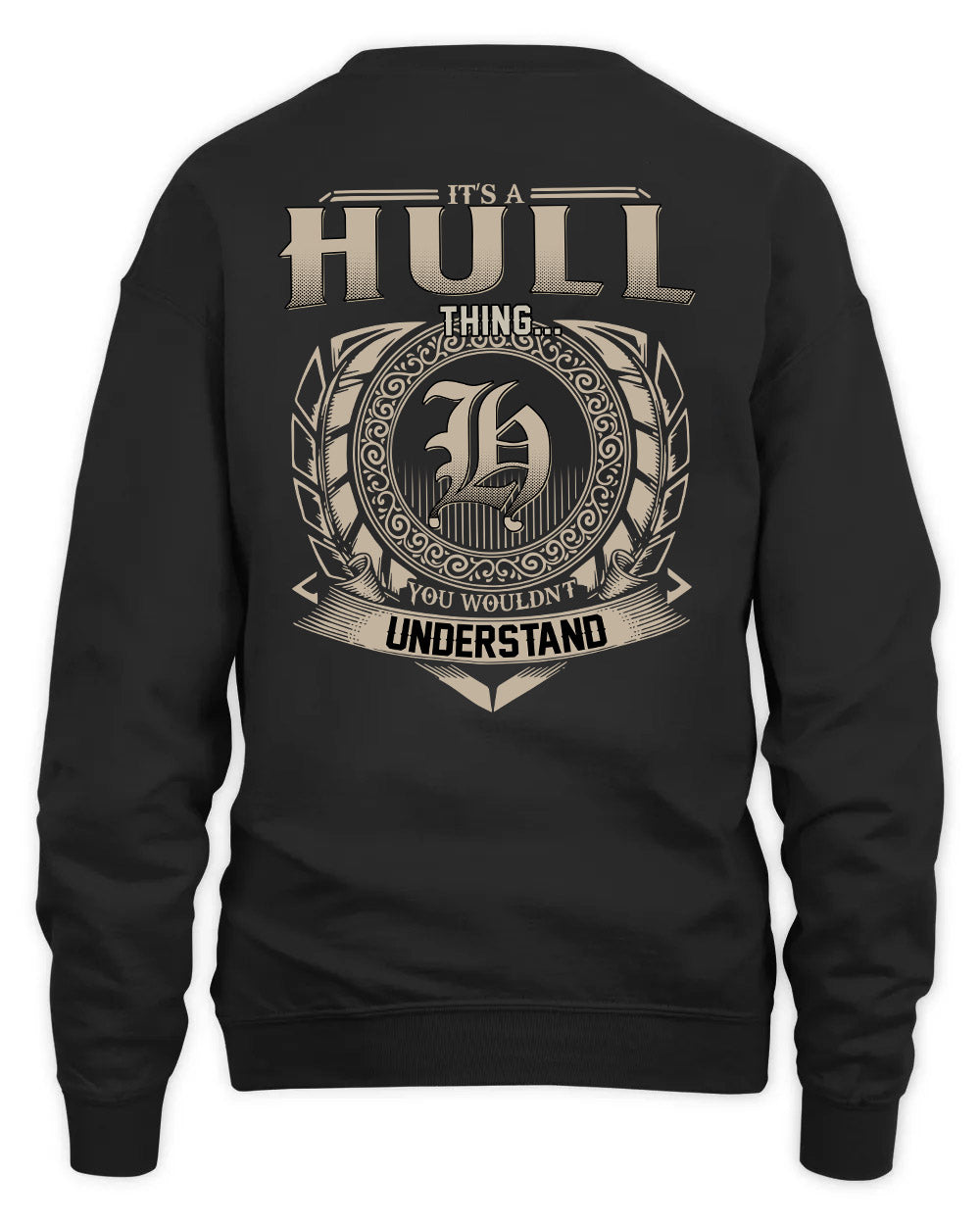 HULL HH88-K2–Personalized Name Quote Apparel “It’s a/an NAME Thing You Wouldn’t Understand”
