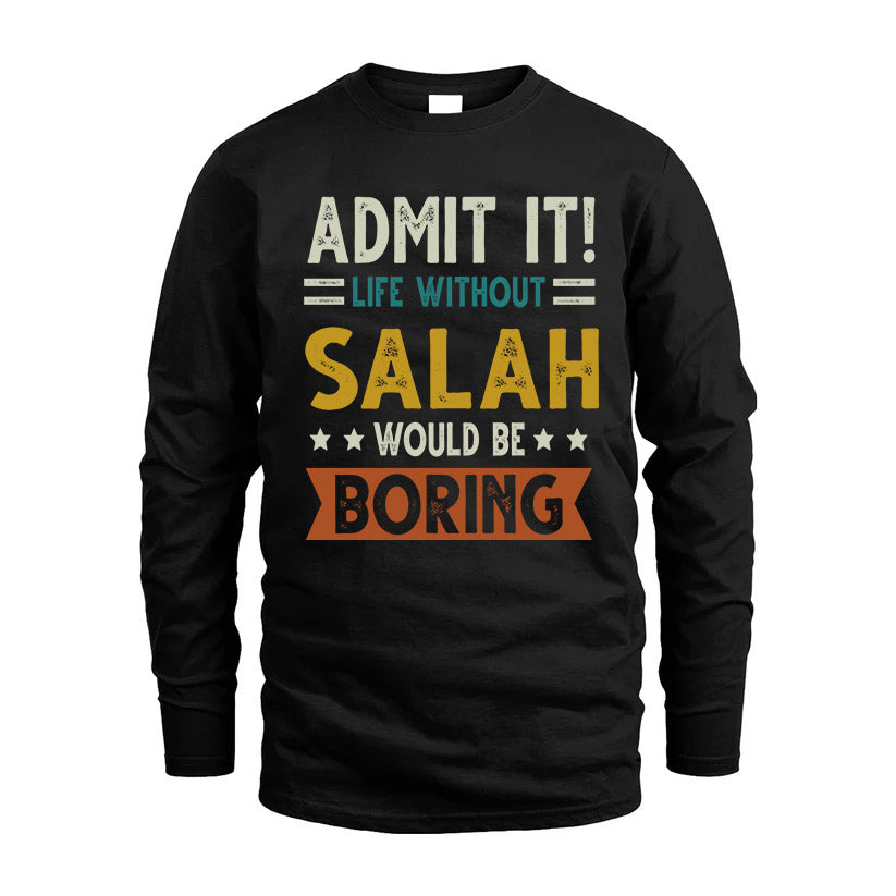 SALAH HH88-K2–Personalized Funny Quote Apparel “Life Without NAME Would Be Boring”