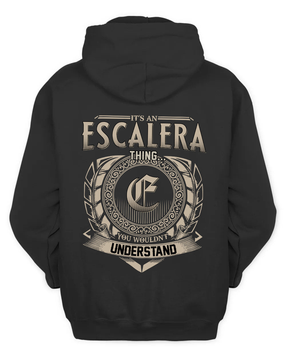ESCALERA HH88-K2–Personalized Name Quote Apparel “It’s a/an NAME Thing You Wouldn’t Understand”