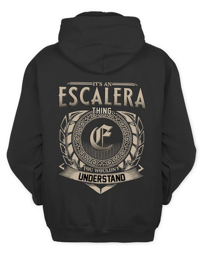 ESCALERA HH88-K2–Personalized Name Quote Apparel “It’s a/an NAME Thing You Wouldn’t Understand”