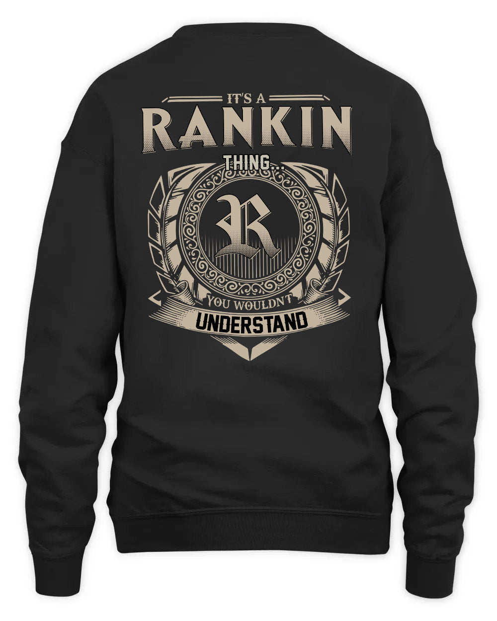 RANKIN HH88-K2–Personalized Name Quote Apparel “It’s a/an NAME Thing You Wouldn’t Understand”