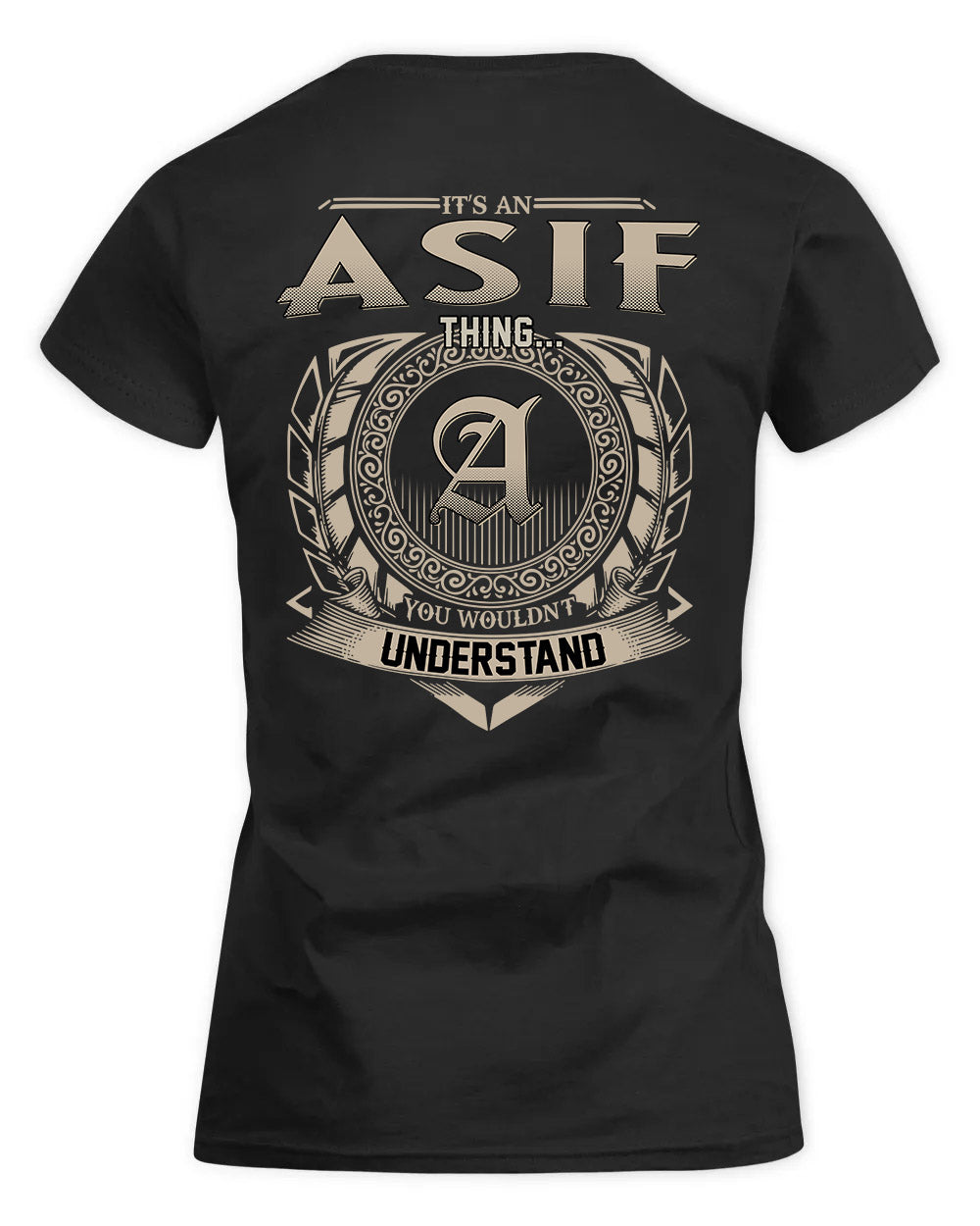 ASIF HH88-K2–Personalized Name Quote Apparel “It’s a/an NAME Thing You Wouldn’t Understand”