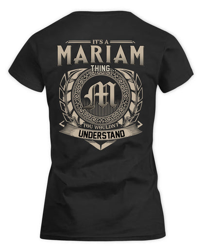 MARIAM HH88-K2–Personalized Name Quote Apparel “It’s a/an NAME Thing You Wouldn’t Understand”