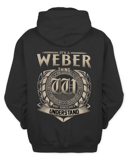 WEBER HH88-K2–Personalized Name Quote Apparel “It’s a/an NAME Thing You Wouldn’t Understand”