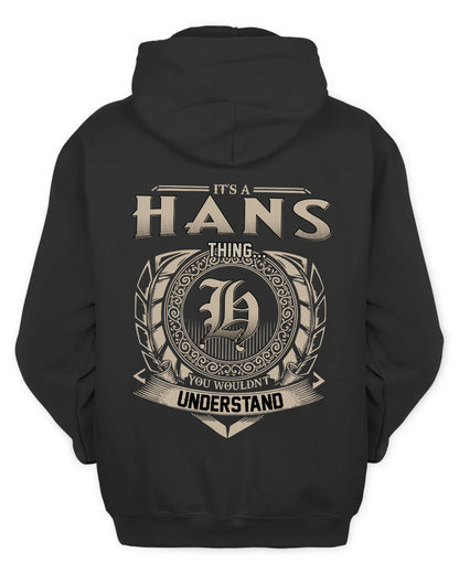 HANS HH88-K2–Personalized Name Quote Apparel “It’s a/an NAME Thing You Wouldn’t Understand”