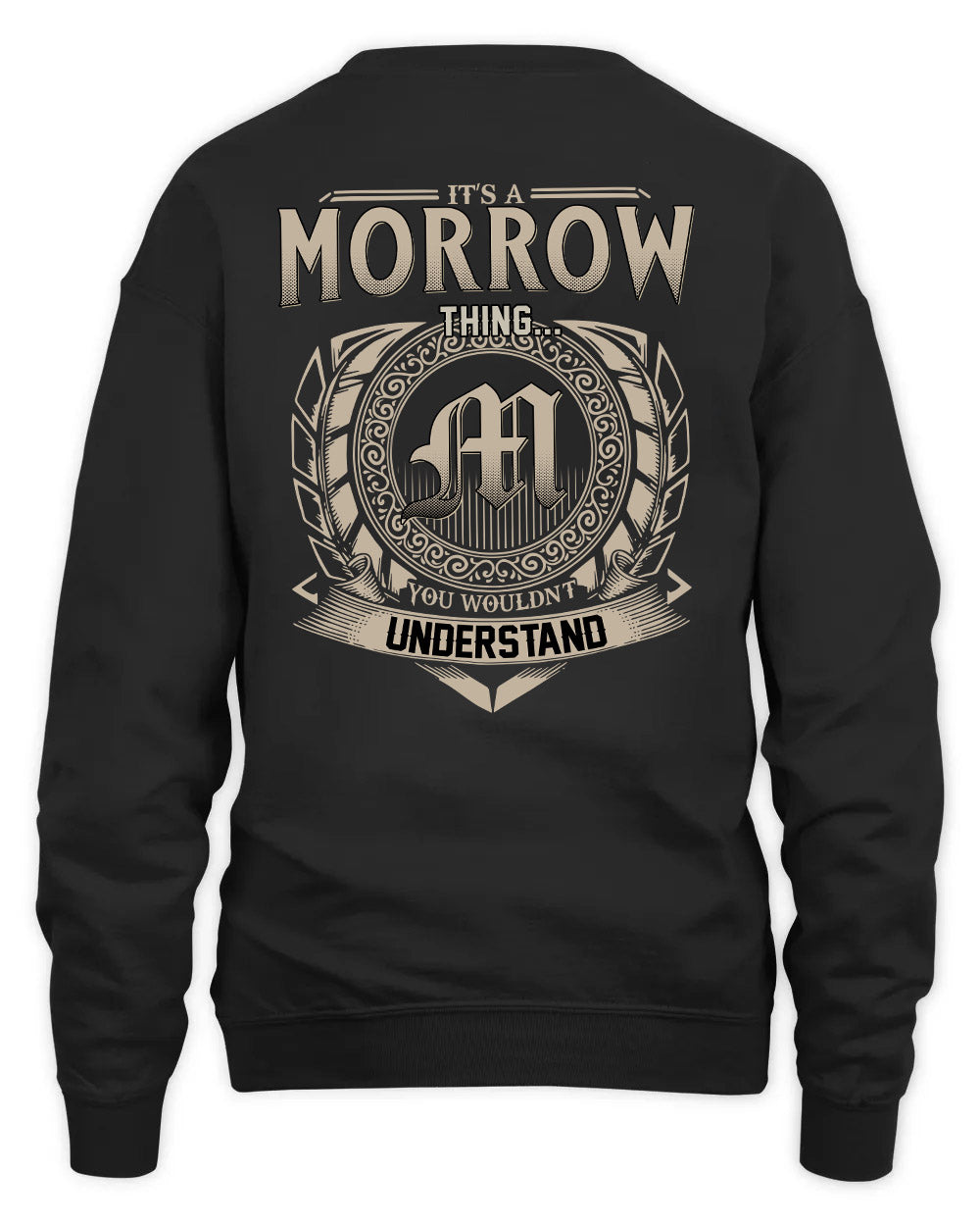 MORROW HH88-K2–Personalized Name Quote Apparel “It’s a/an NAME Thing You Wouldn’t Understand”