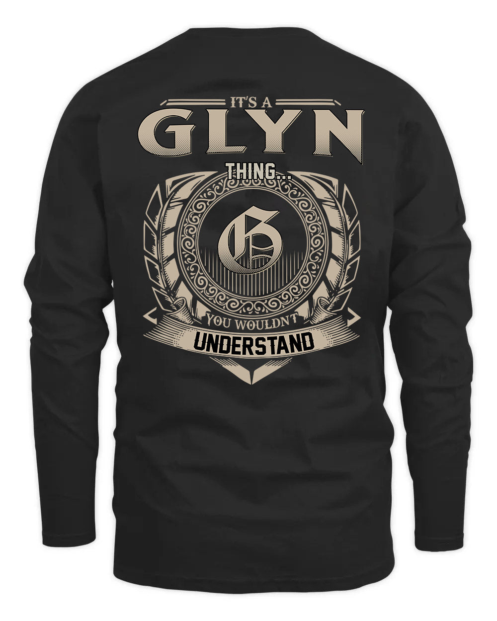 GLYN HH88-K2–Personalized Name Quote Apparel “It’s a/an NAME Thing You Wouldn’t Understand”
