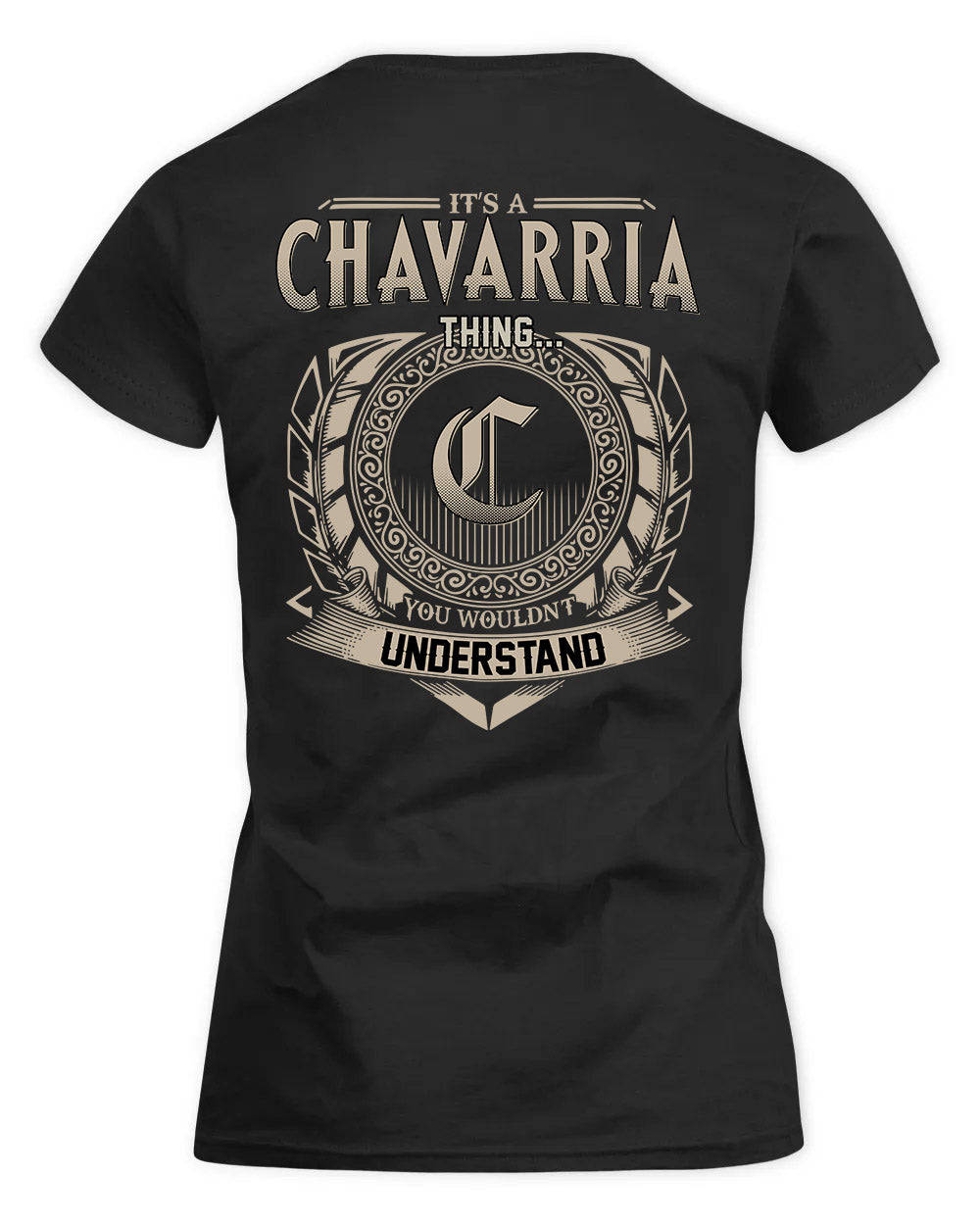 CHAVARRIA HH88-K2–Personalized Name Quote Apparel “It’s a/an NAME Thing You Wouldn’t Understand”