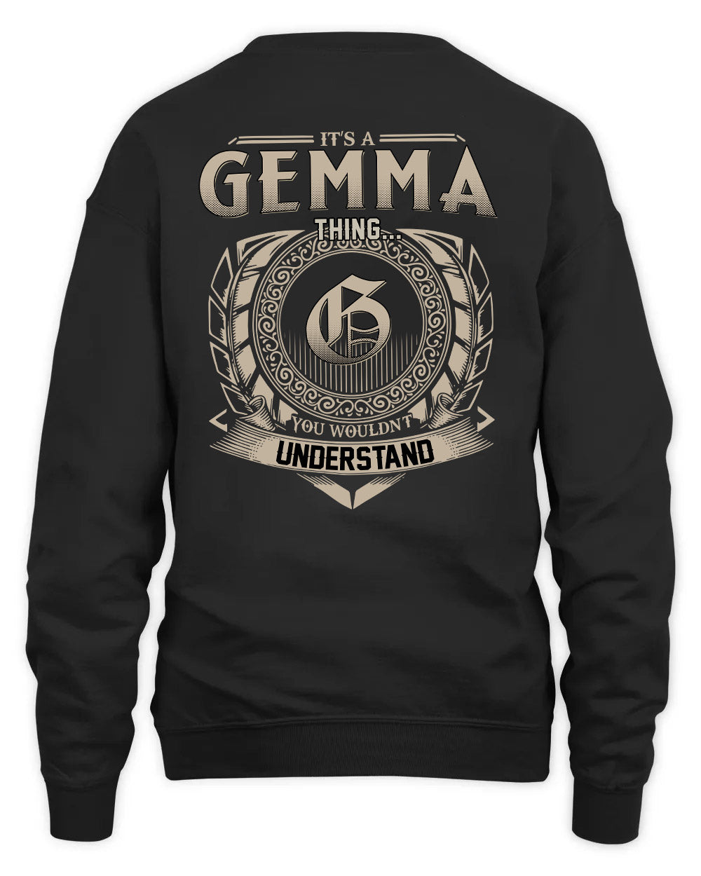 GEMMA HH88-K2–Personalized Name Quote Apparel “It’s a/an NAME Thing You Wouldn’t Understand”