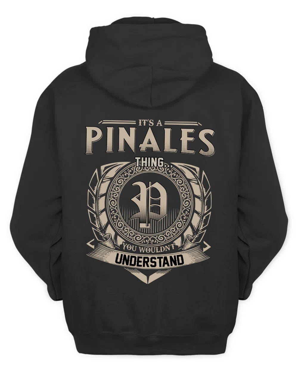 PINALES HH88-K2–Personalized Name Quote Apparel “It’s a/an NAME Thing You Wouldn’t Understand”