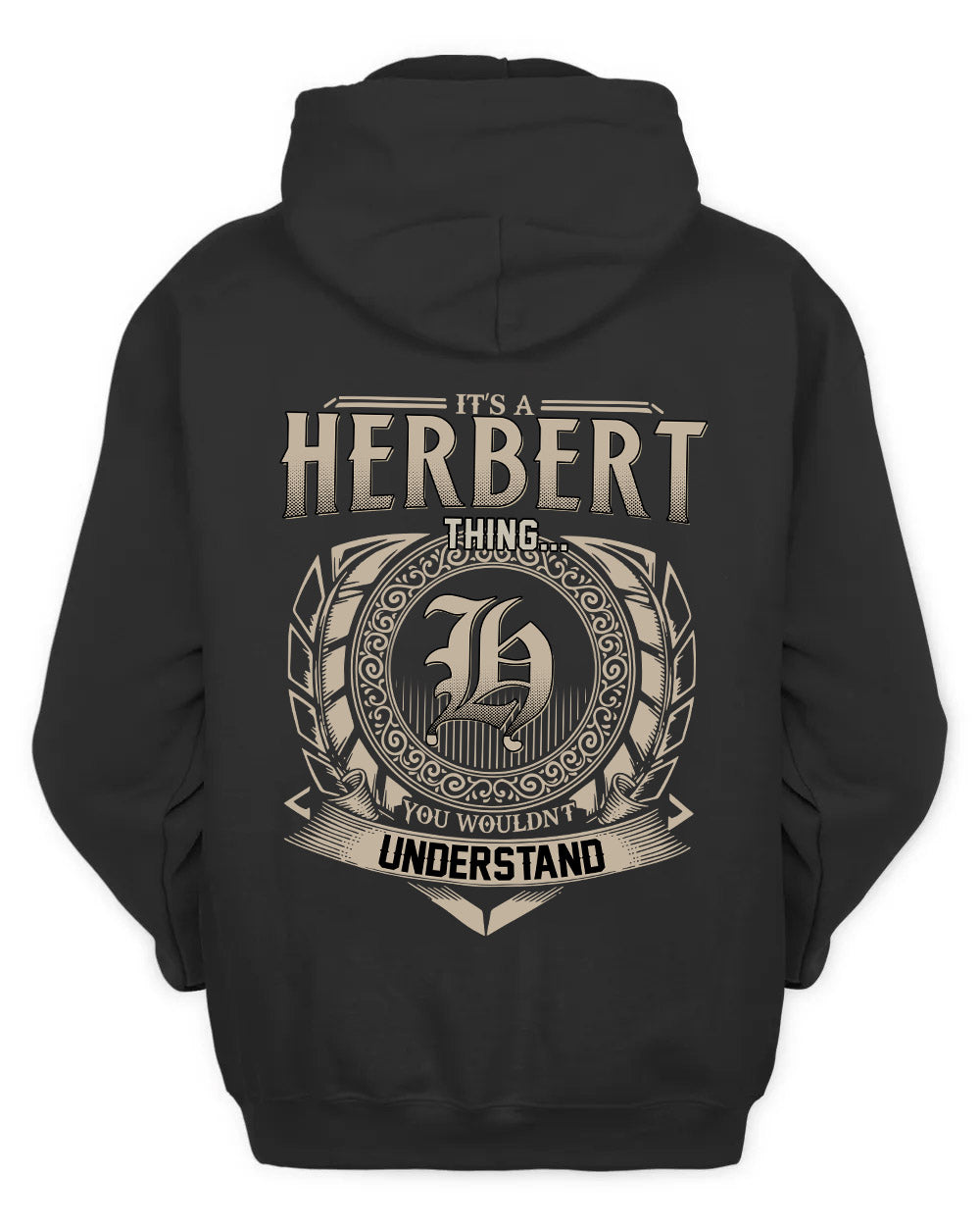 HERBERT HH88-K2–Personalized Name Quote Apparel “It’s a/an NAME Thing You Wouldn’t Understand”