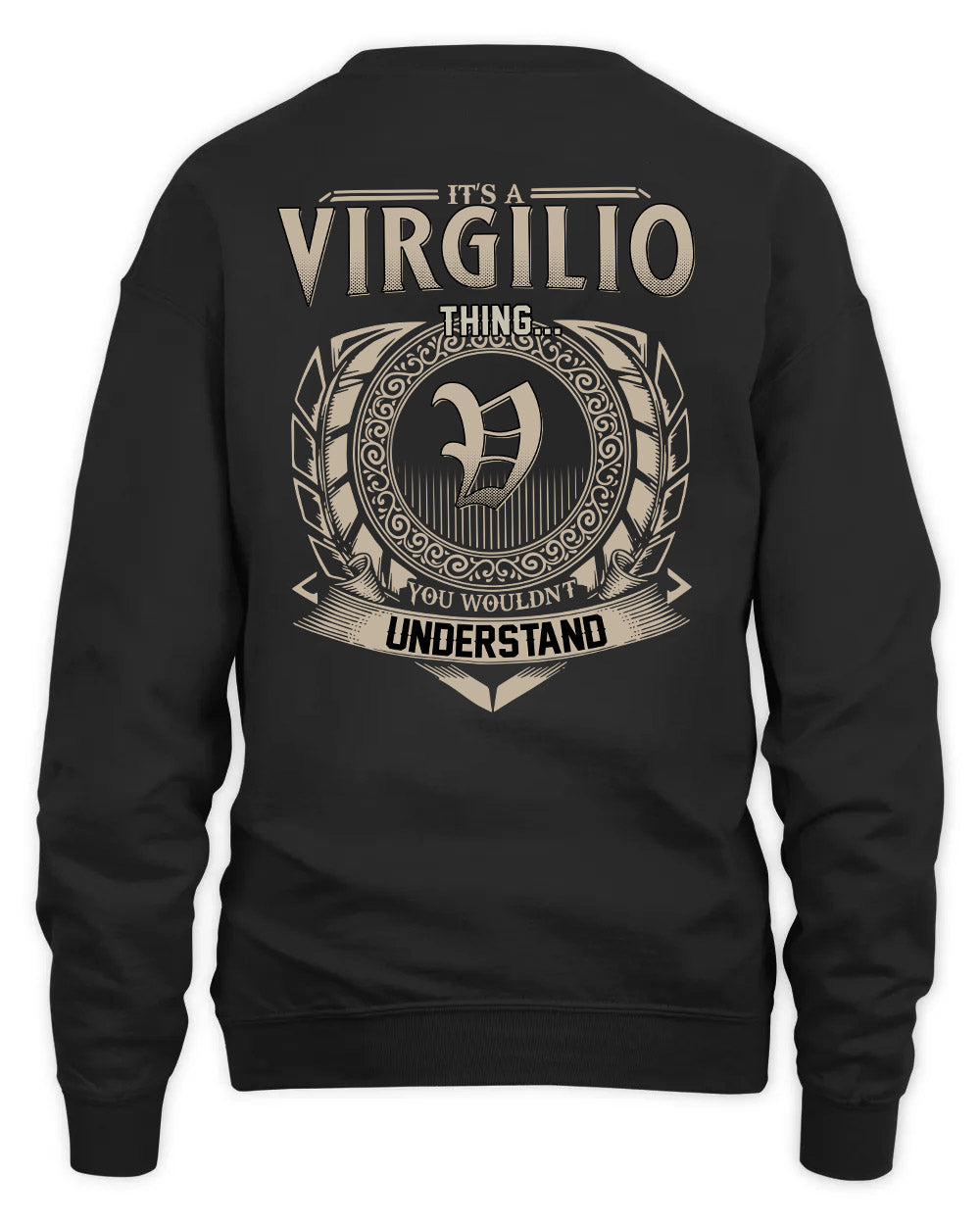 VIRGILIO HH88-K2–Personalized Name Quote Apparel “It’s a/an NAME Thing You Wouldn’t Understand”