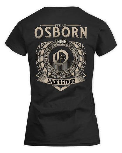 OSBORNE HH88-K2–Personalized Name Quote Apparel “It’s a/an NAME Thing You Wouldn’t Understand”