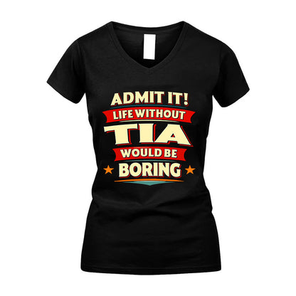 TIA HH88-K2-106–Personalized Funny Quote Apparel “Life Without NAME Would Be Boring”