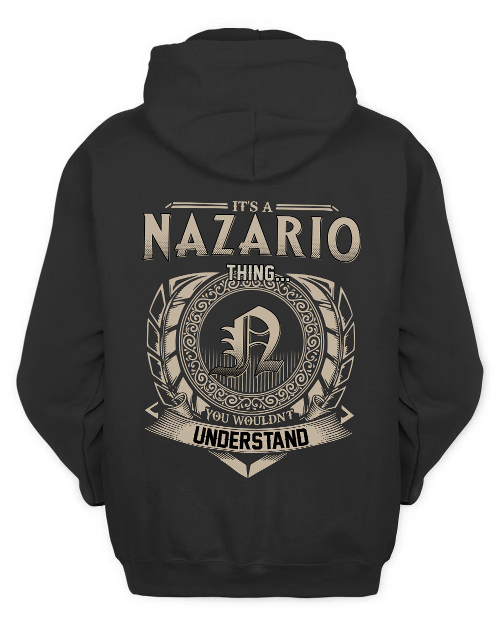 NAZARIO HH88-K2–Personalized Name Quote Apparel “It’s a/an NAME Thing You Wouldn’t Understand”