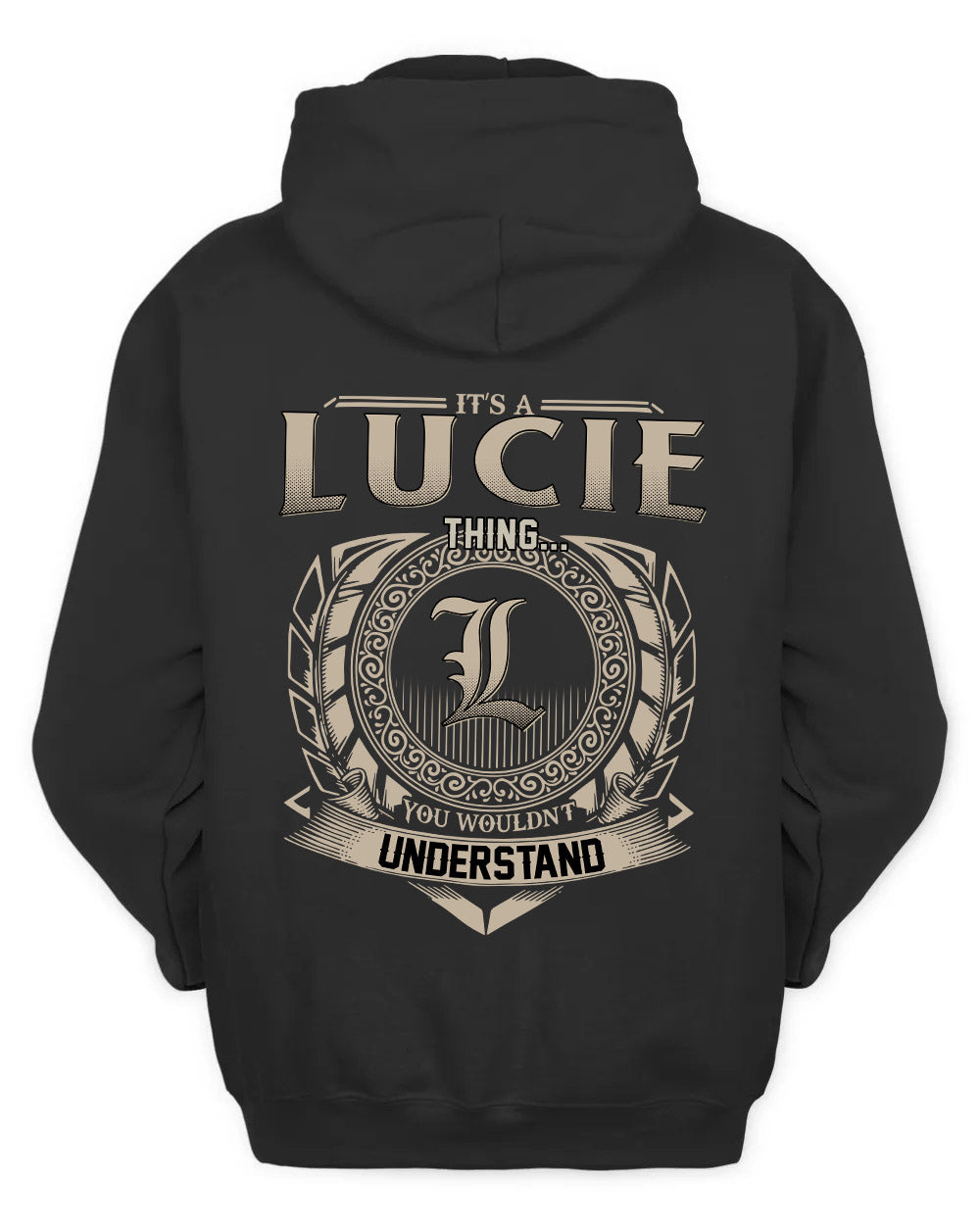 LUCIE HH88-K2–Personalized Name Quote Apparel “It’s a/an NAME Thing You Wouldn’t Understand”