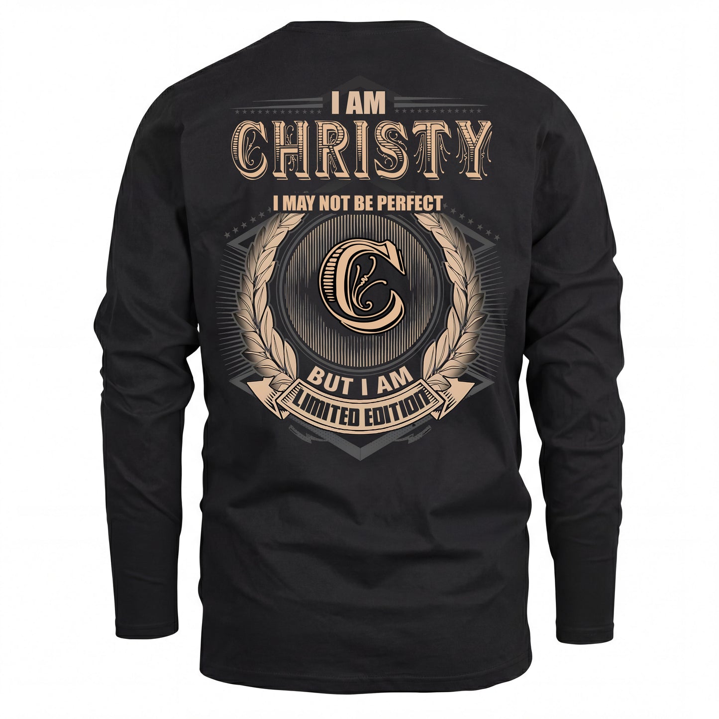 CHRISTY 2K-101–Personalized Name Quote Apparel “I Am NAME May Not Be Perfect But I Am Limited Edition”