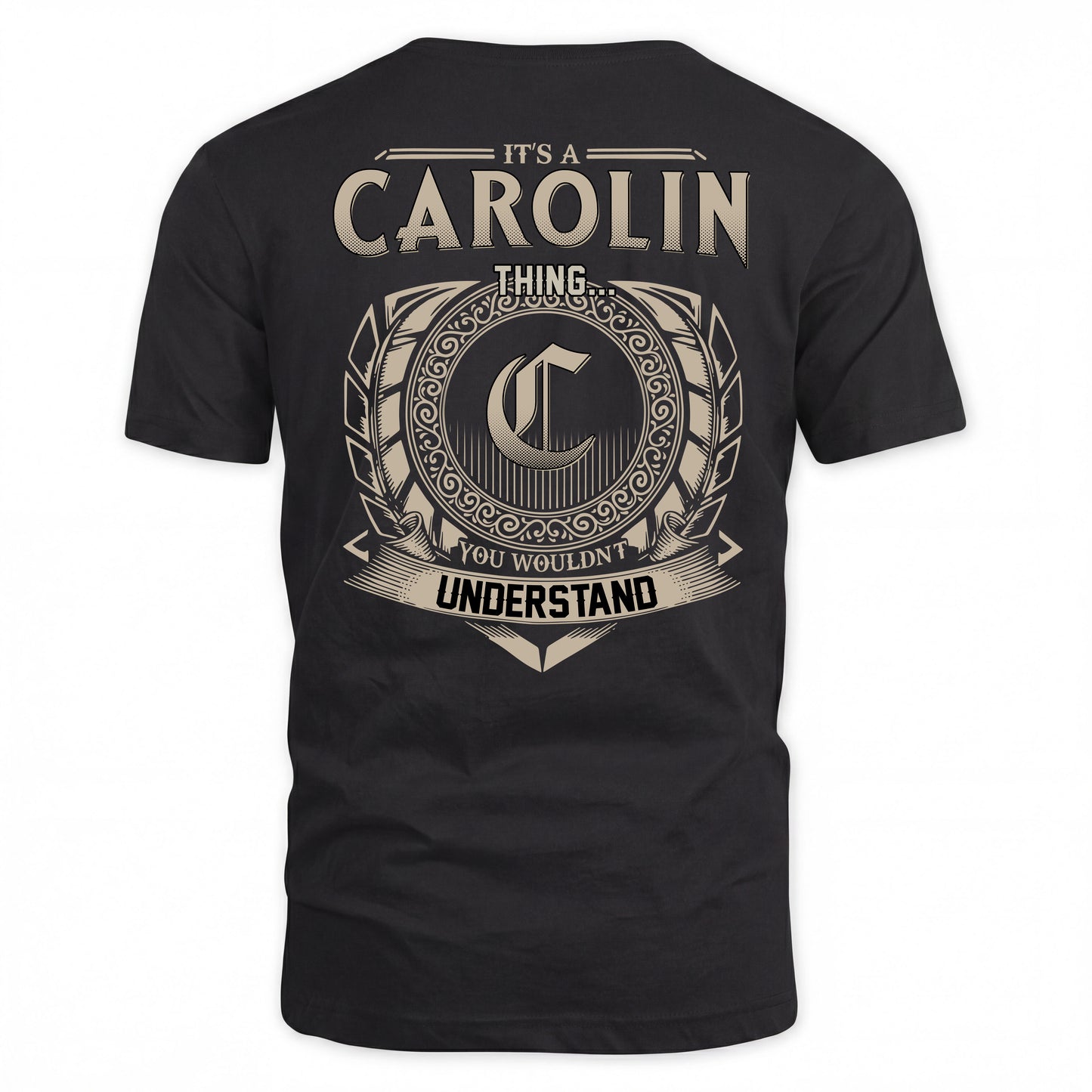 CAROLIN HH88-K2–Personalized Name Quote Apparel “It’s a/an NAME Thing You Wouldn’t Understand”