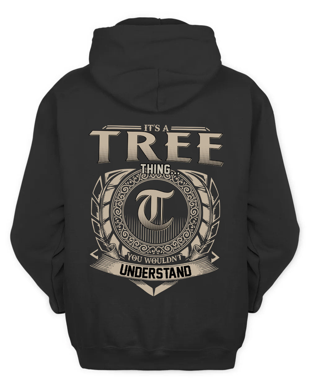TREE HH88-K2–Personalized Name Quote Apparel “It’s a/an NAME Thing You Wouldn’t Understand”