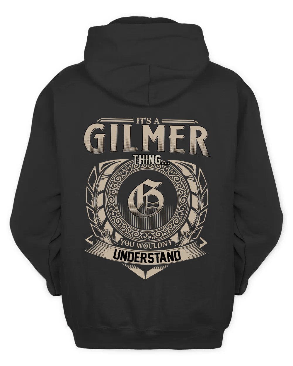 GILMER HH88-K2–Personalized Name Quote Apparel “It’s a/an NAME Thing You Wouldn’t Understand”