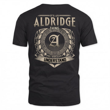ALDRIDGE HH88-K2–Personalized Name Quote Apparel “It’s a/an NAME Thing You Wouldn’t Understand”
