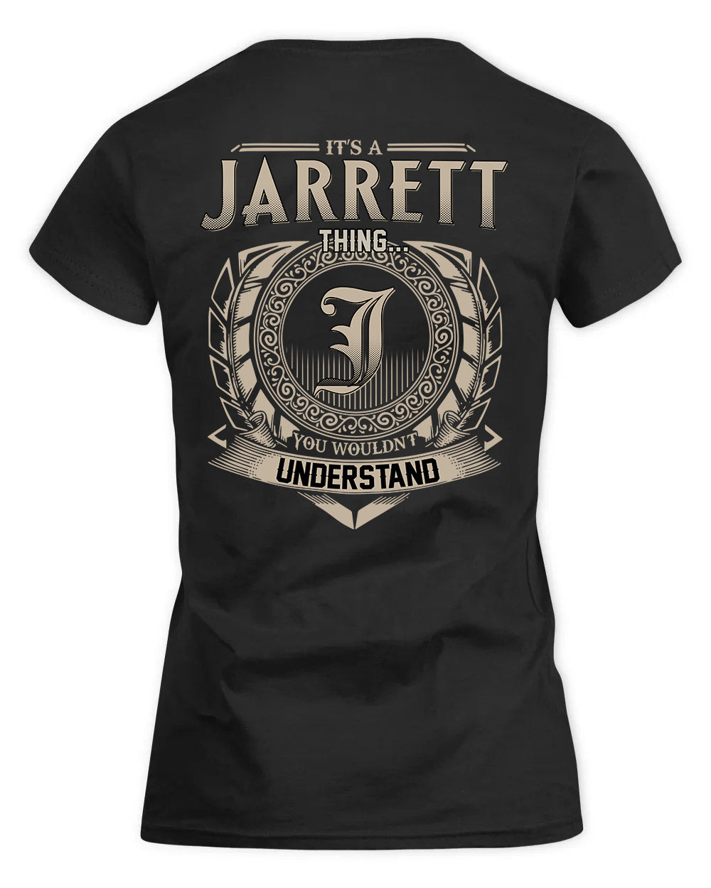 JARRETT HH88-K2–Personalized Name Quote Apparel “It’s a/an NAME Thing You Wouldn’t Understand”