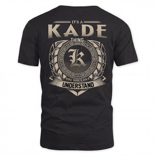 KADE HH88-K2–Personalized Name Quote Apparel “It’s a/an NAME Thing You Wouldn’t Understand”