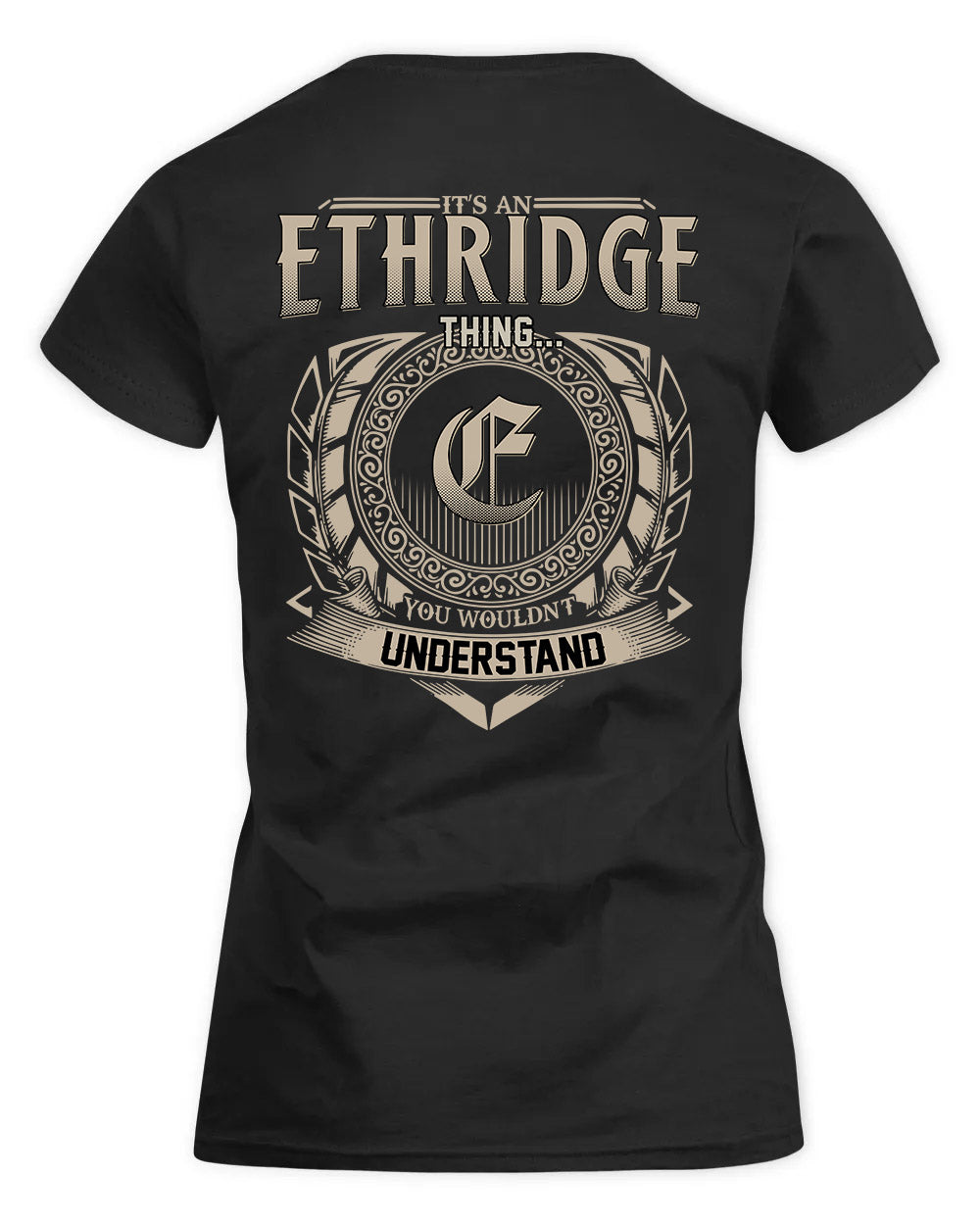 ETHRIDGE HH88-K2–Personalized Name Quote Apparel “It’s a/an NAME Thing You Wouldn’t Understand”