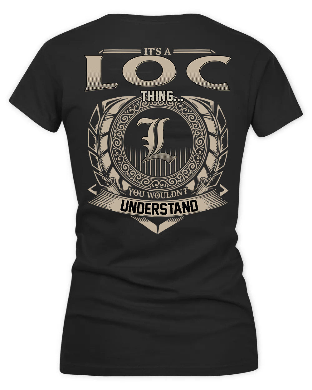 LOCKE HH88-K2–Personalized Name Quote Apparel “It’s a/an NAME Thing You Wouldn’t Understand”