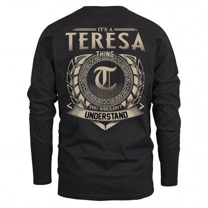 TERESA HH88-K2–Personalized Name Quote Apparel “It’s an NAME Thing You Wouldn’t Understand”