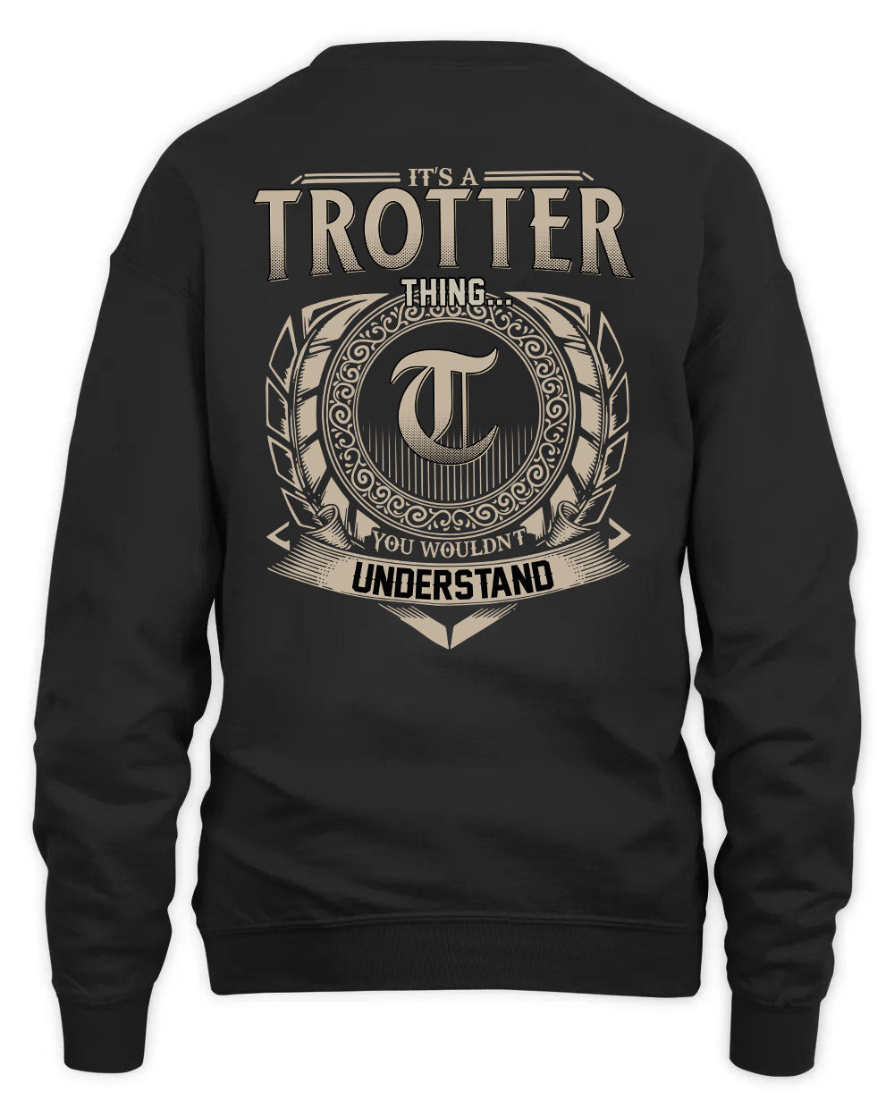 TROTTER HH88-K2–Personalized Name Quote Apparel “It’s a/an NAME Thing You Wouldn’t Understand”