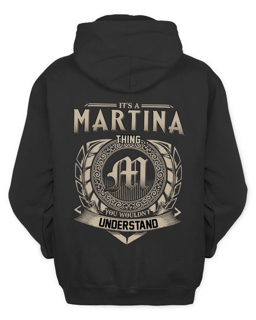 MARTINA HH88-K2–Personalized Name Quote Apparel “It’s a/an NAME Thing You Wouldn’t Understand”