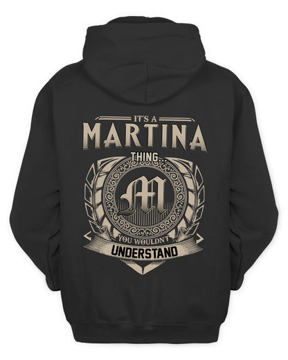 MARTINA HH88-K2–Personalized Name Quote Apparel “It’s a/an NAME Thing You Wouldn’t Understand”