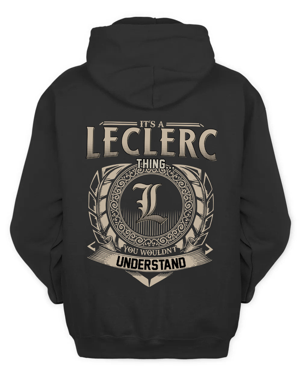 LECLERC HH88-K2–Personalized Name Quote Apparel “It’s a/an NAME Thing You Wouldn’t Understand”