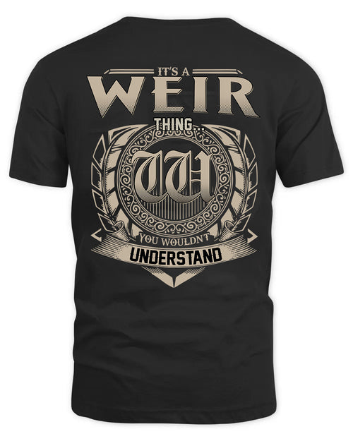 WEIR HH88-K2–Personalized Name Quote Apparel “It’s a/an NAME Thing You Wouldn’t Understand”