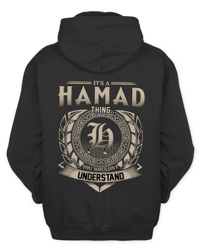 HAMAD HH88-K2–Personalized Name Quote Apparel “It’s a/an NAME Thing You Wouldn’t Understand”