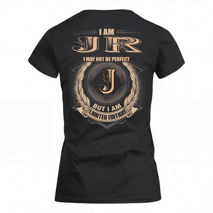JR 2K-101–Personalized Name Quote Apparel “I Am NAME May Not Be Perfect But I Am Limited Edition”