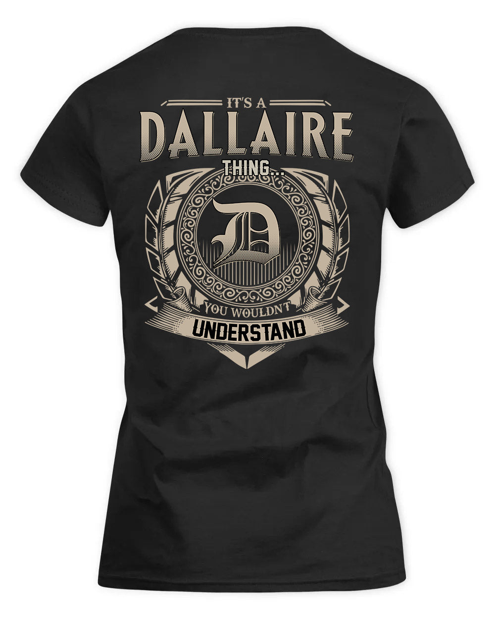 DALLAIRE HH88-K2–Personalized Name Quote Apparel “It’s a/an NAME Thing You Wouldn’t Understand”