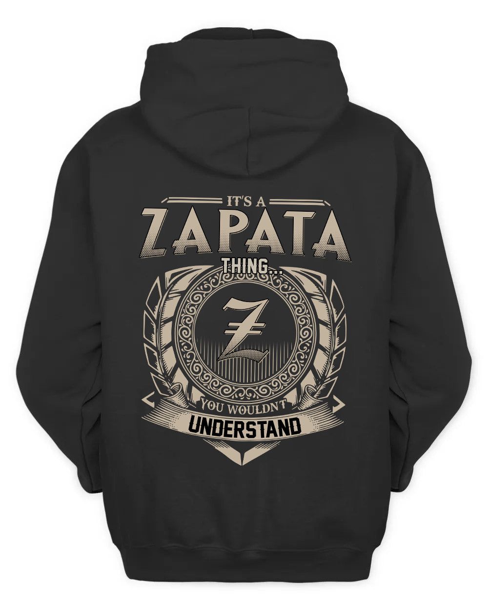 ZAPATA HH88-K2–Personalized Name Quote Apparel “It’s a/an NAME Thing You Wouldn’t Understand”