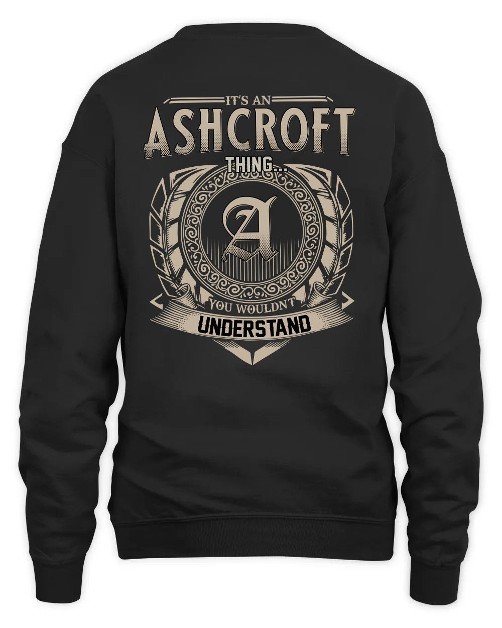 ASHCROFT HH88-K2–Personalized Name Quote Apparel “It’s a/an NAME Thing You Wouldn’t Understand”