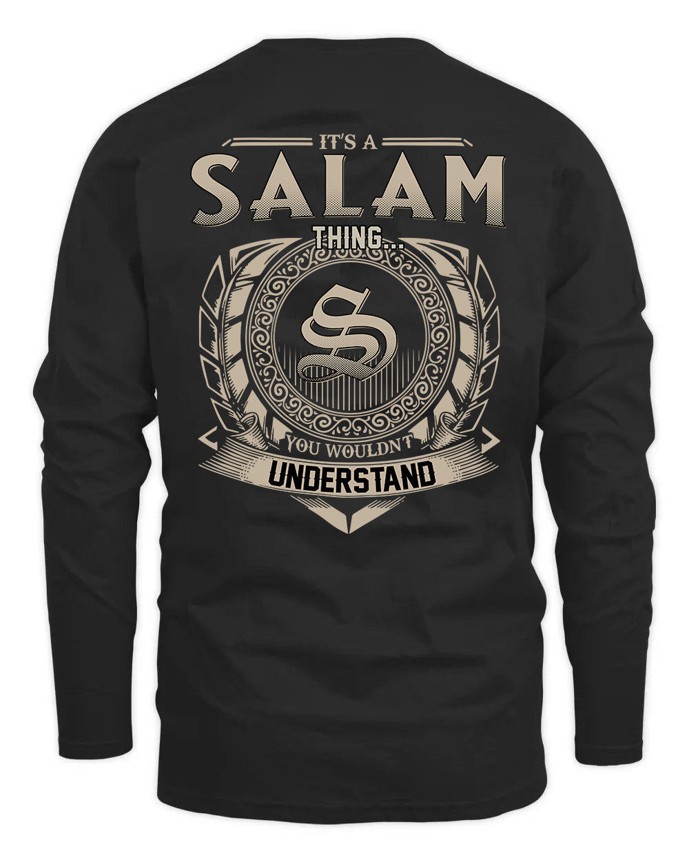 SALAM HH88-K2–Personalized Name Quote Apparel “It’s a/an NAME Thing You Wouldn’t Understand”