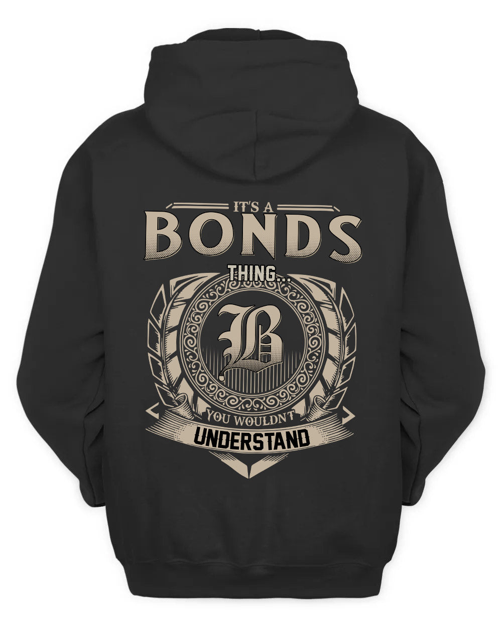 BONDS HH88-K2–Personalized Name Quote Apparel “It’s a/an NAME Thing You Wouldn’t Understand”