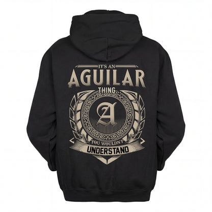 AGUILAR HH88-K2–Personalized Name Quote Apparel “It’s an NAME Thing You Wouldn’t Understand”