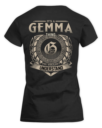 GEMMA HH88-K2–Personalized Name Quote Apparel “It’s a/an NAME Thing You Wouldn’t Understand”