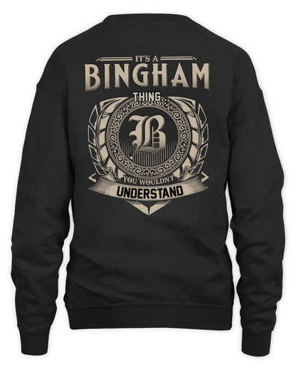 BINGHAM HH88-K2–Personalized Name Quote Apparel “It’s a/an NAME Thing You Wouldn’t Understand”