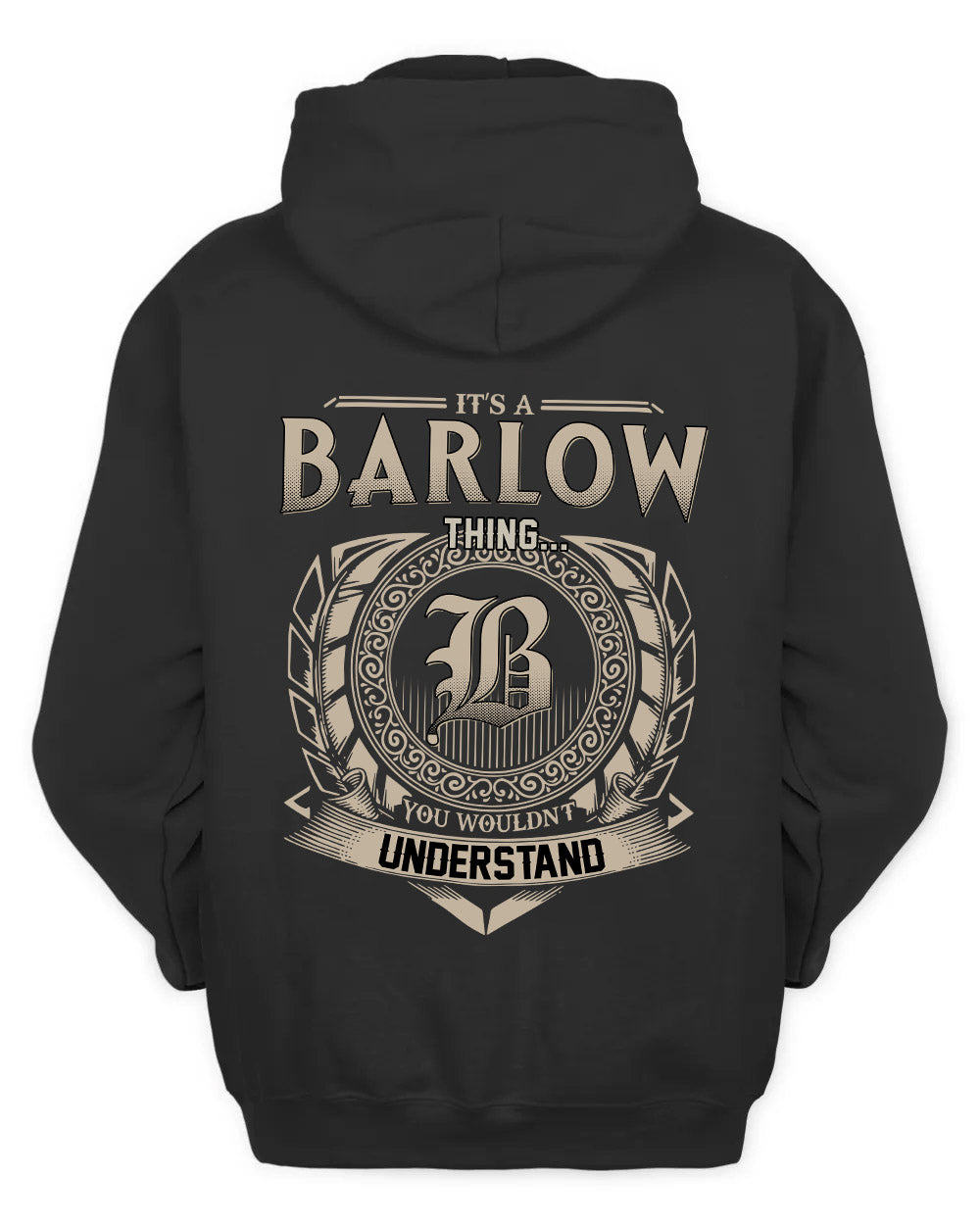 BARLOW HH88-K2–Personalized Name Quote Apparel “It’s a/an NAME Thing You Wouldn’t Understand”