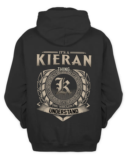 KIERAN HH88-K2–Personalized Name Quote Apparel “It’s a/an NAME Thing You Wouldn’t Understand”