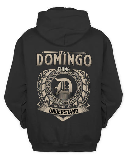 DOMINGO HH88-K2–Personalized Name Quote Apparel “It’s a/an NAME Thing You Wouldn’t Understand”